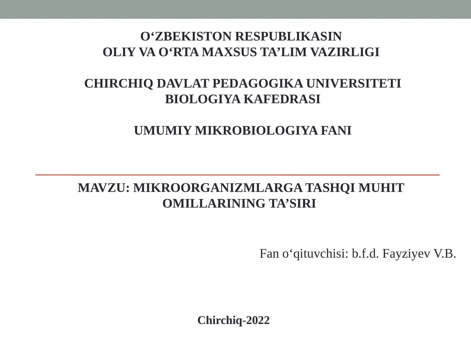MIKROORGANIZMLARGA TASHQI MUHIT OMILLARINING TA’SIRI