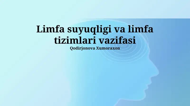 Limfa suyuqligi va limfa tizimlari vazifasi