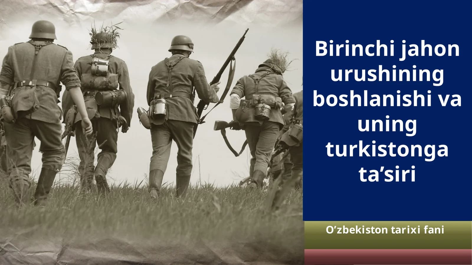 Birinchijahon urushining boshlanishi va uning turkistonga ta’siri