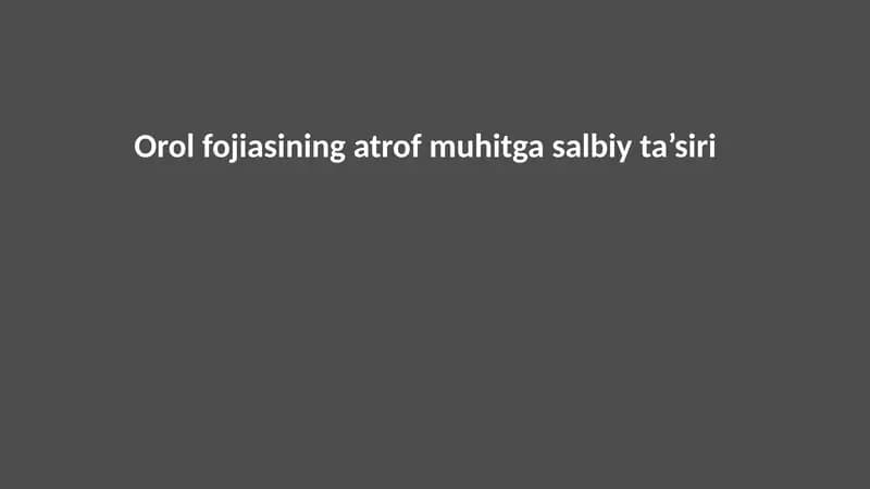 Orol fojiasining atrof muhitga salbiy ta’siri