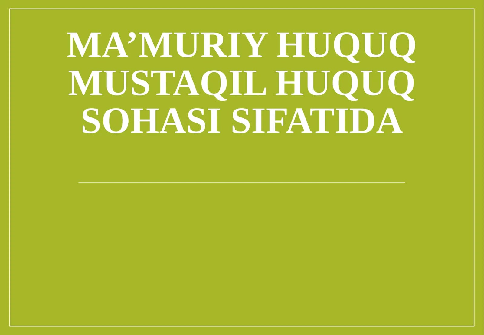 Ma’muriy huquq mustaqil huquq sohasi sifatida