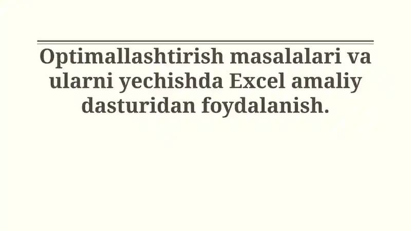 Optimallashtirish Masalalari va ularni yechishda Excel amaliy dasturidan foydalanish