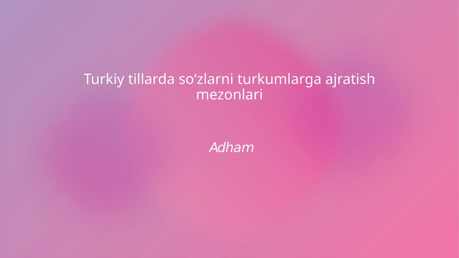 Turkiy tillarda soʻzlarni turkumlarga ajratish mezonlari