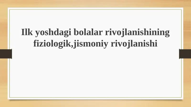 Umumiy fiziologik va miya rivojlanishi
