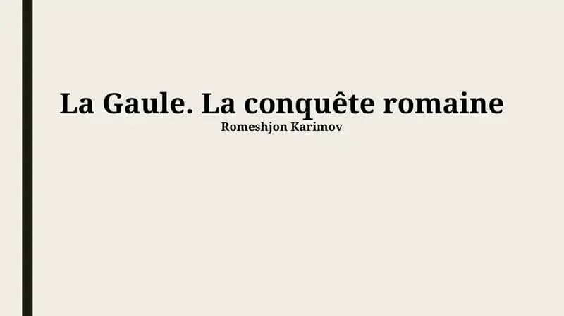 La Gaule. La conquête romaine