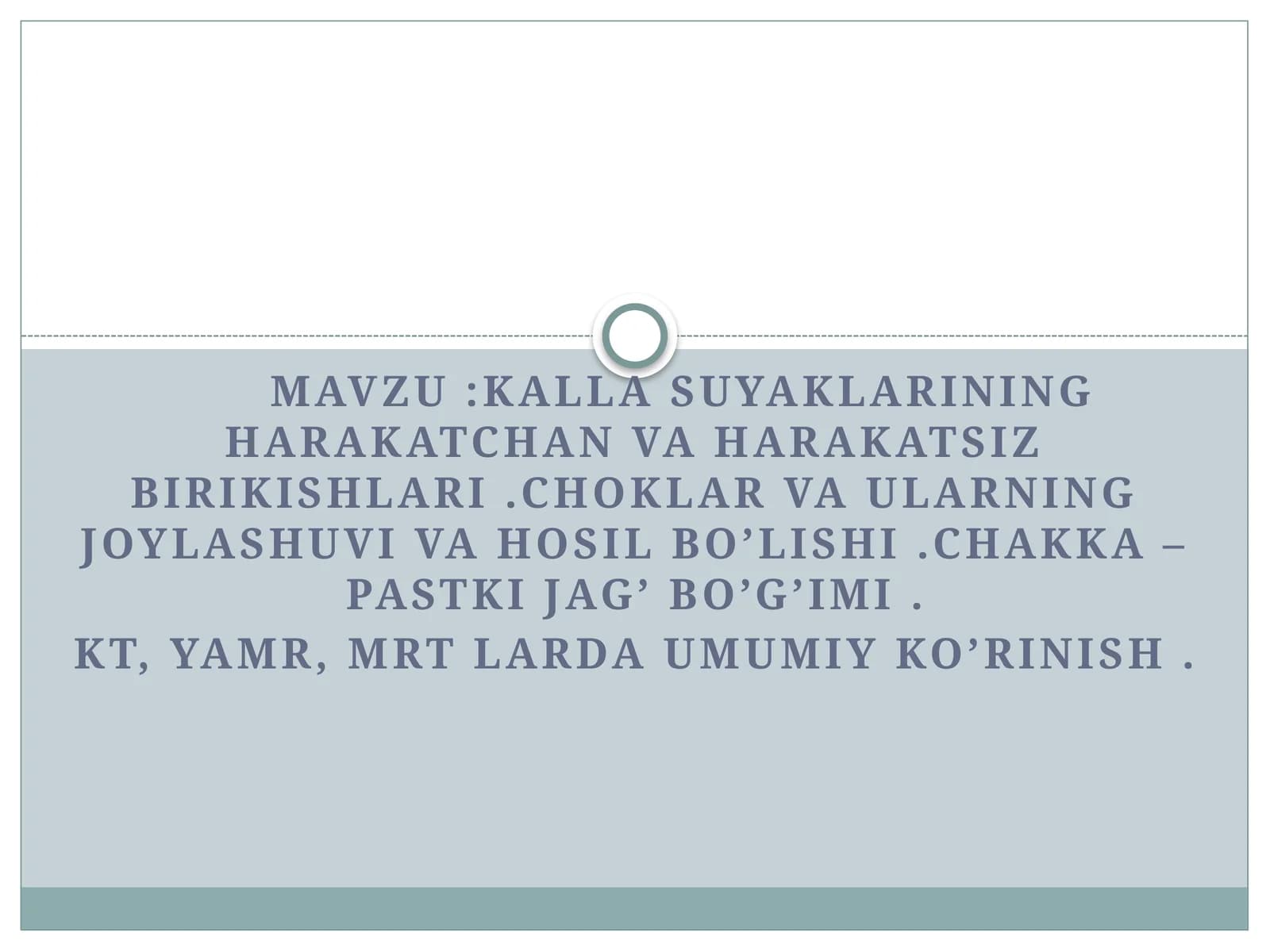 Kallasuyaklarining harakatchan vaharakatsiz birikishlari. Choklar va ularning joylashuvi va hosil bo’lishi. Chakka–pastki jag’bo’g’imi