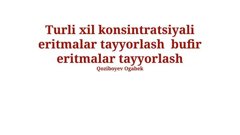 Turli xil konsintratsiyali eritmalar tayyorlash