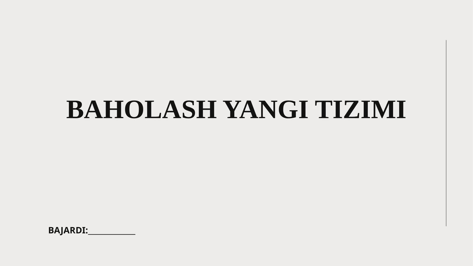 Baholash yangi tizimi