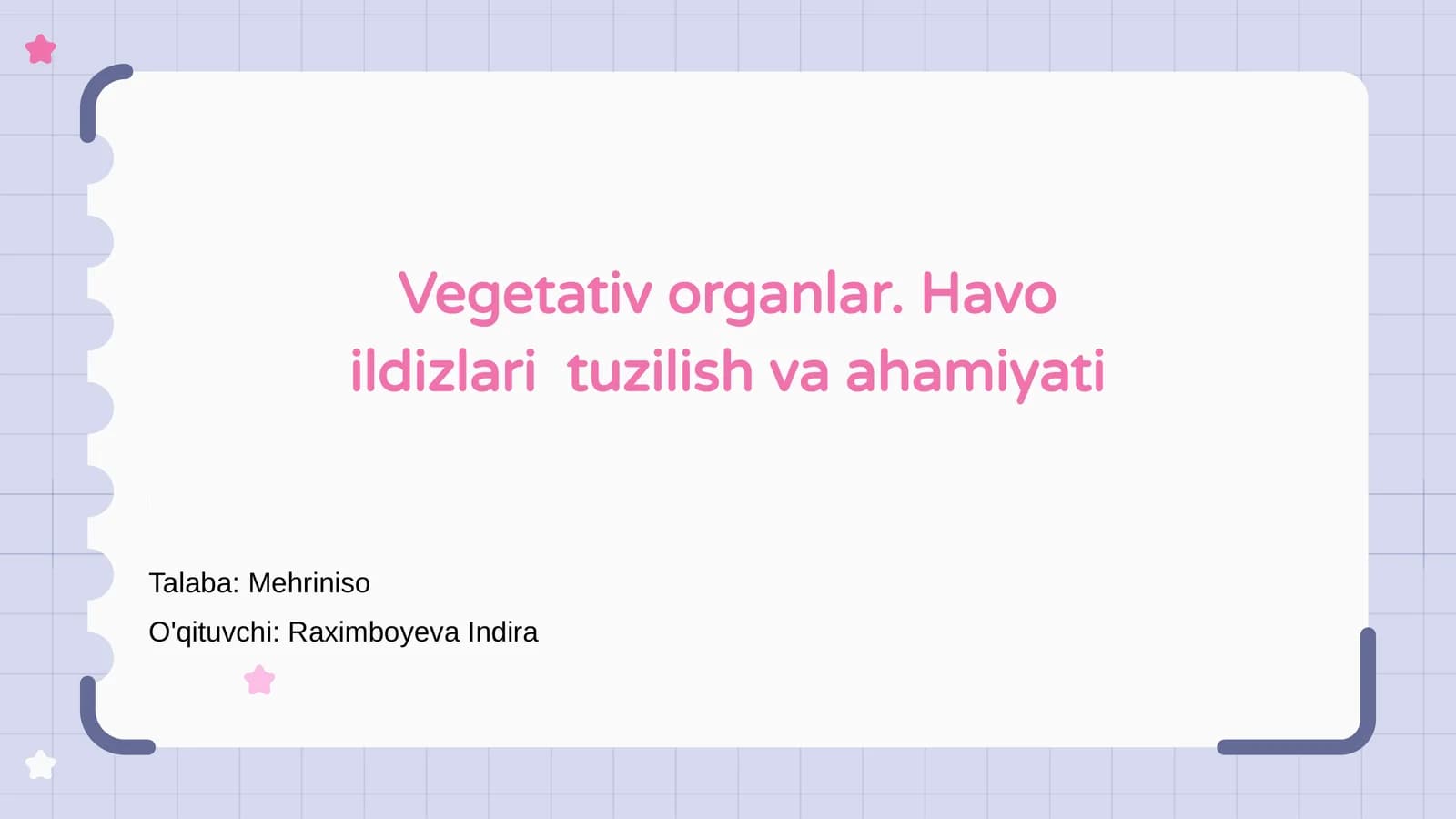 Vegetativ organlar. Havo ildizlari tuzilish va ahamiyati