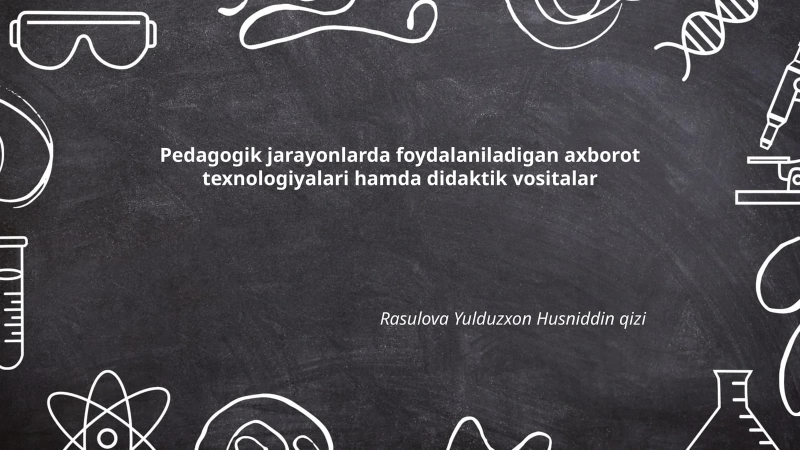 Pedagogik jarayonlarda foydalaniladigan axborot texnologiyalari hamda didaktik vositalar