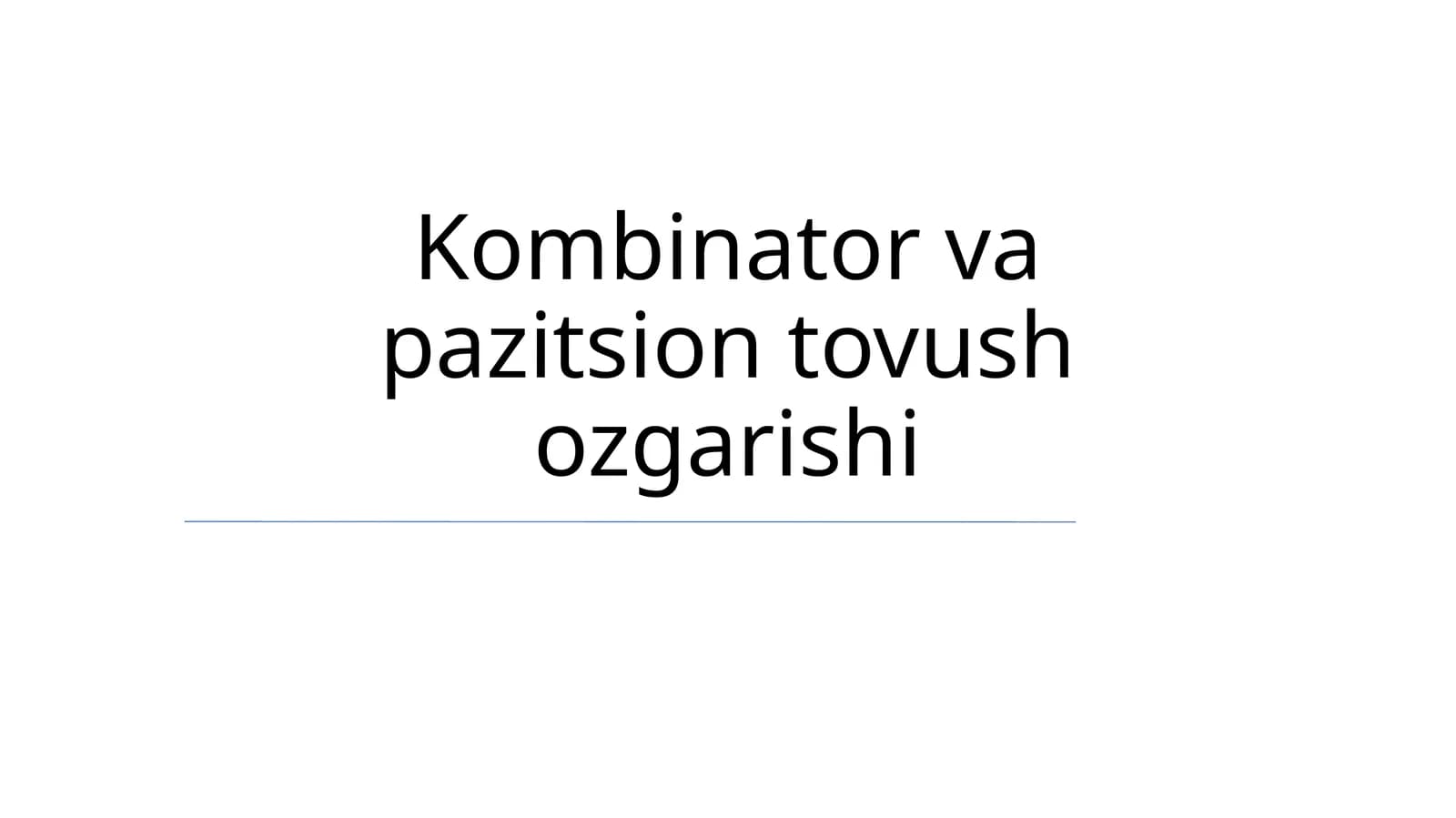 Kombinator va pazitsion tovush ozgarishi