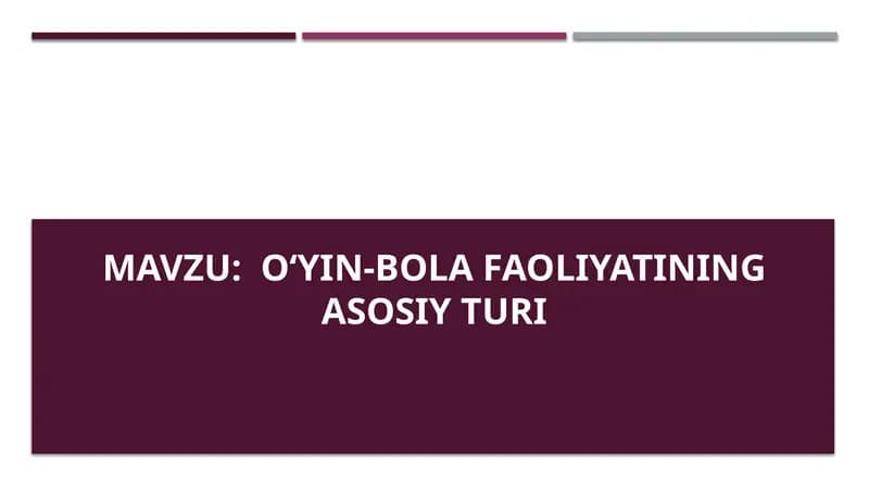 Oʻyin-bola faoliyatining asosiy turi