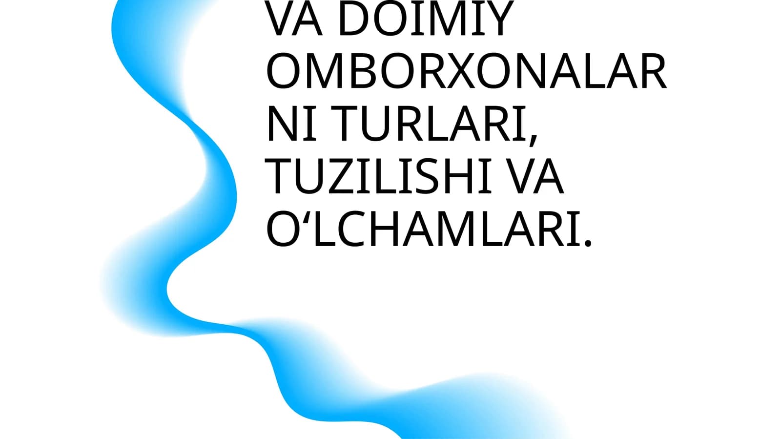 VAQTINCHALIK VA DOIMIY OMBORXONALARNI TURLARI, TUZILISHI VA O‘LCHAMLARI
