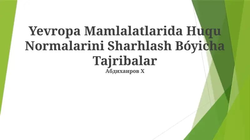 Yevropa Mamlalatlarida Huqu Normalarini Sharhlash Bóyicha Tajribalar