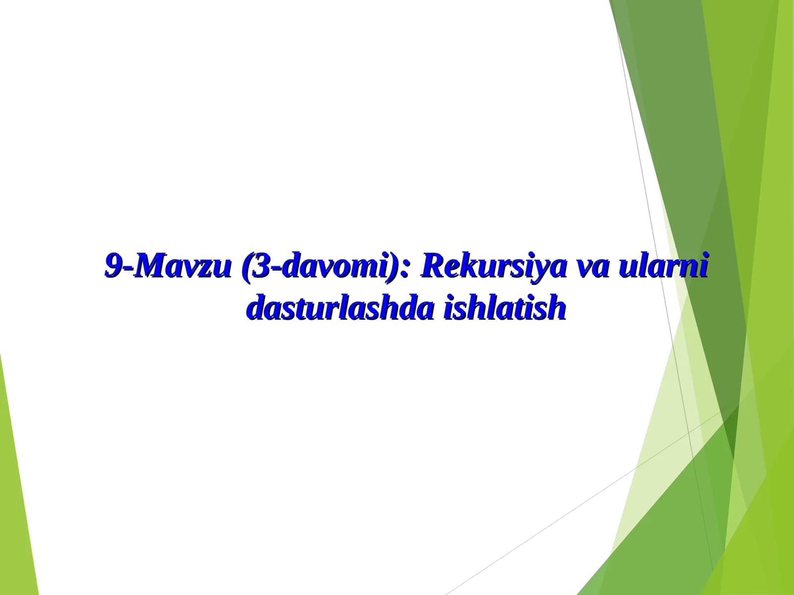 Rekursiya va ularni dasturlashda ishlatish