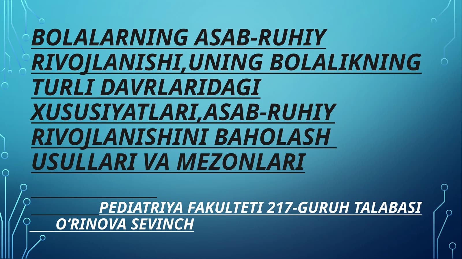 Pediatriya fakulteti 217-guruh talabasi ____O‘rinovaSevinch