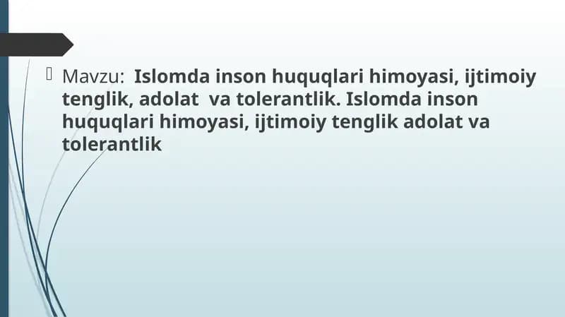 Islomda inson huquqlari himoyasi, ijtimoiy tenglik, adolat  va tolerantlik. Islomda inson huquqlari himoyasi, ijtimoiy tenglik adolat va tolerantlik