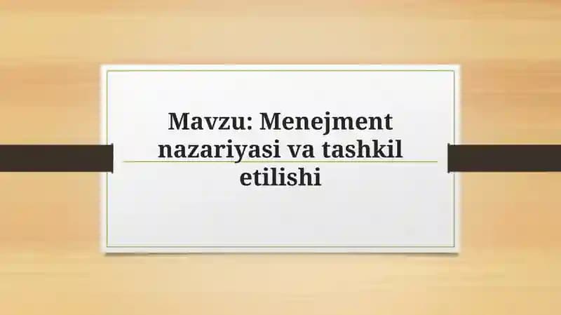 Menejment nazariyasi va tashkil etilishi