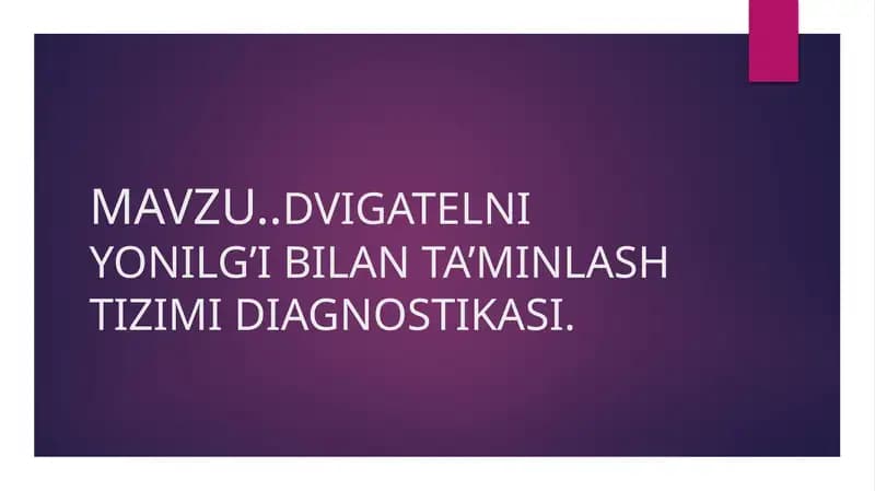Dvigatelni yonilg'i bilan ta'minlash maqsadida haqida.