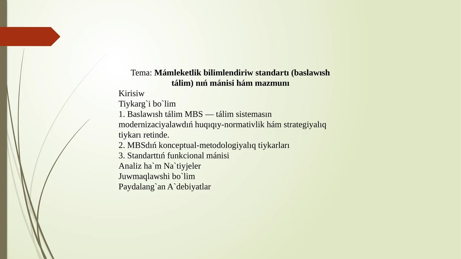 Mámleketlik bilimlendiriw standartı (baslawısh tálim) nıń mánisi hám mazmunı