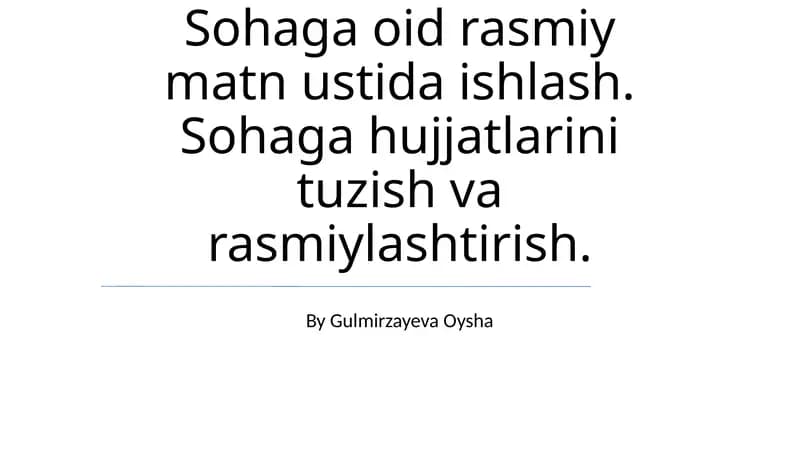 Rasmiy hujjatlarni yaratish asoslari