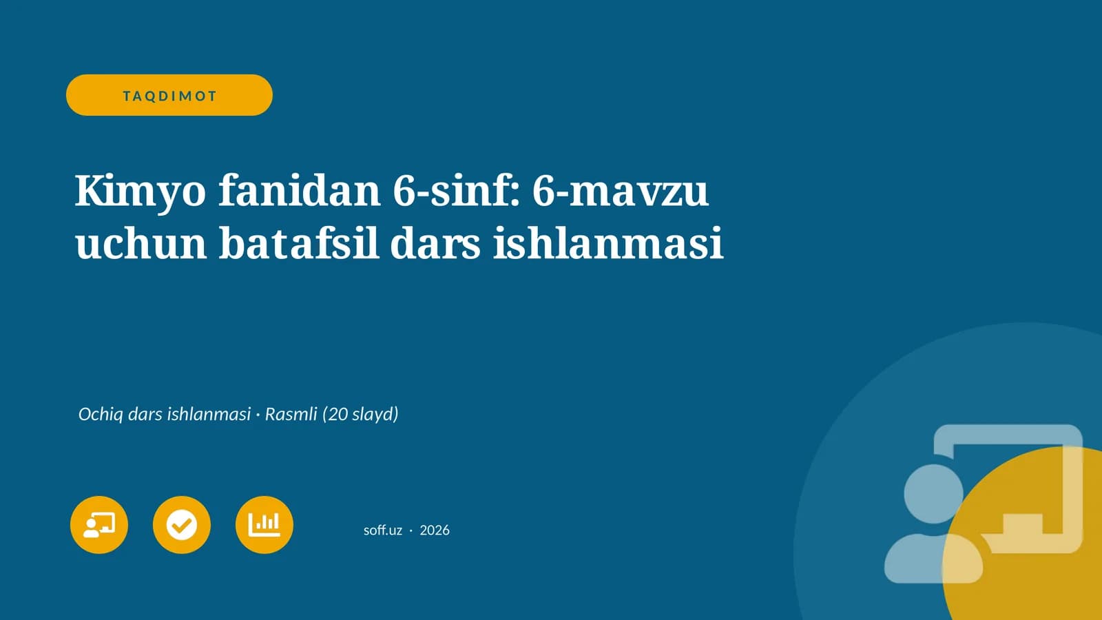 Kimyo fanidan 6-sinf: 6-mavzu uchun batafsil dars ishlanmasi