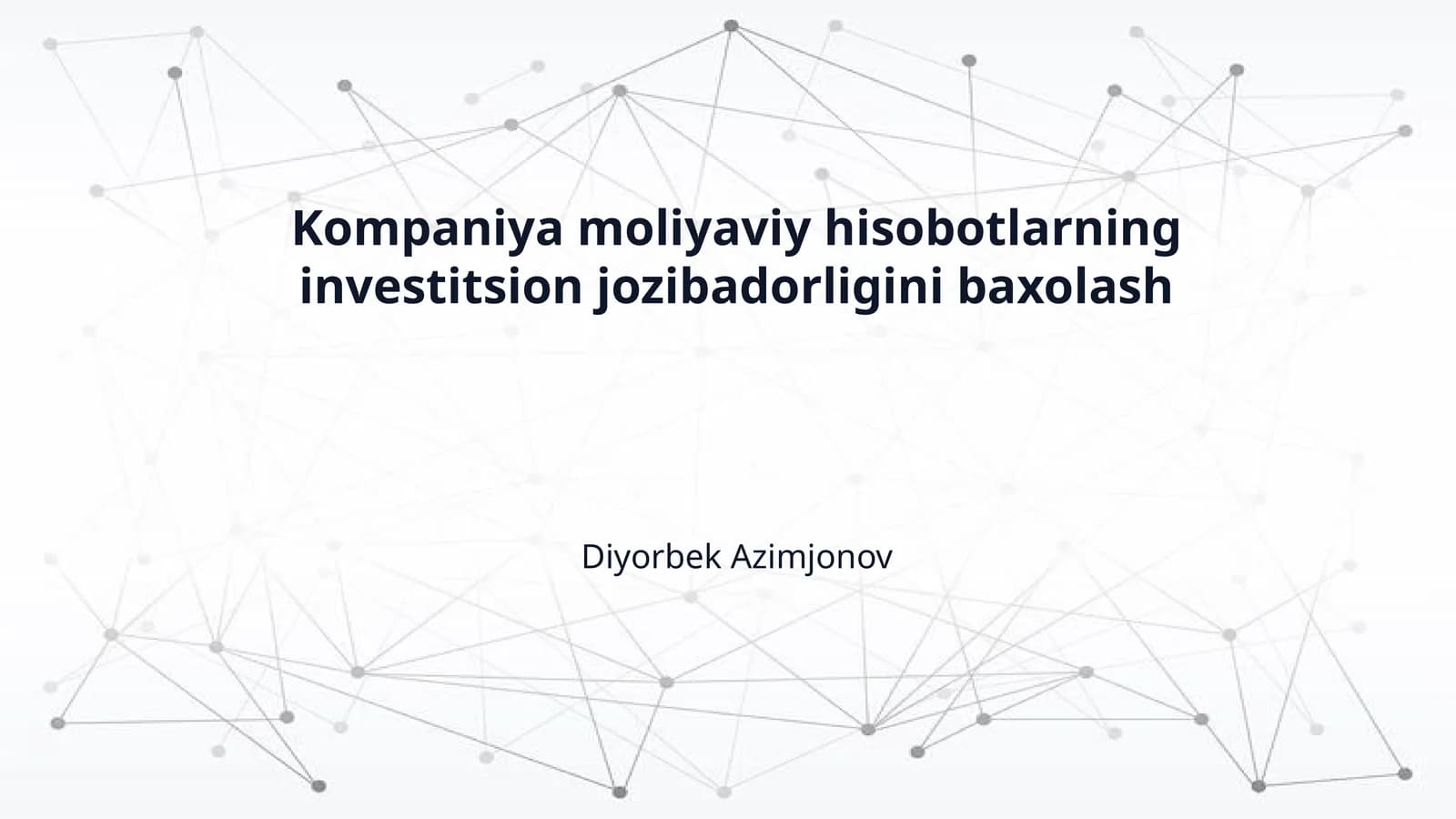 Kompaniya moliyaviy hisobotlarning investitsion jozibadorligini baxolash