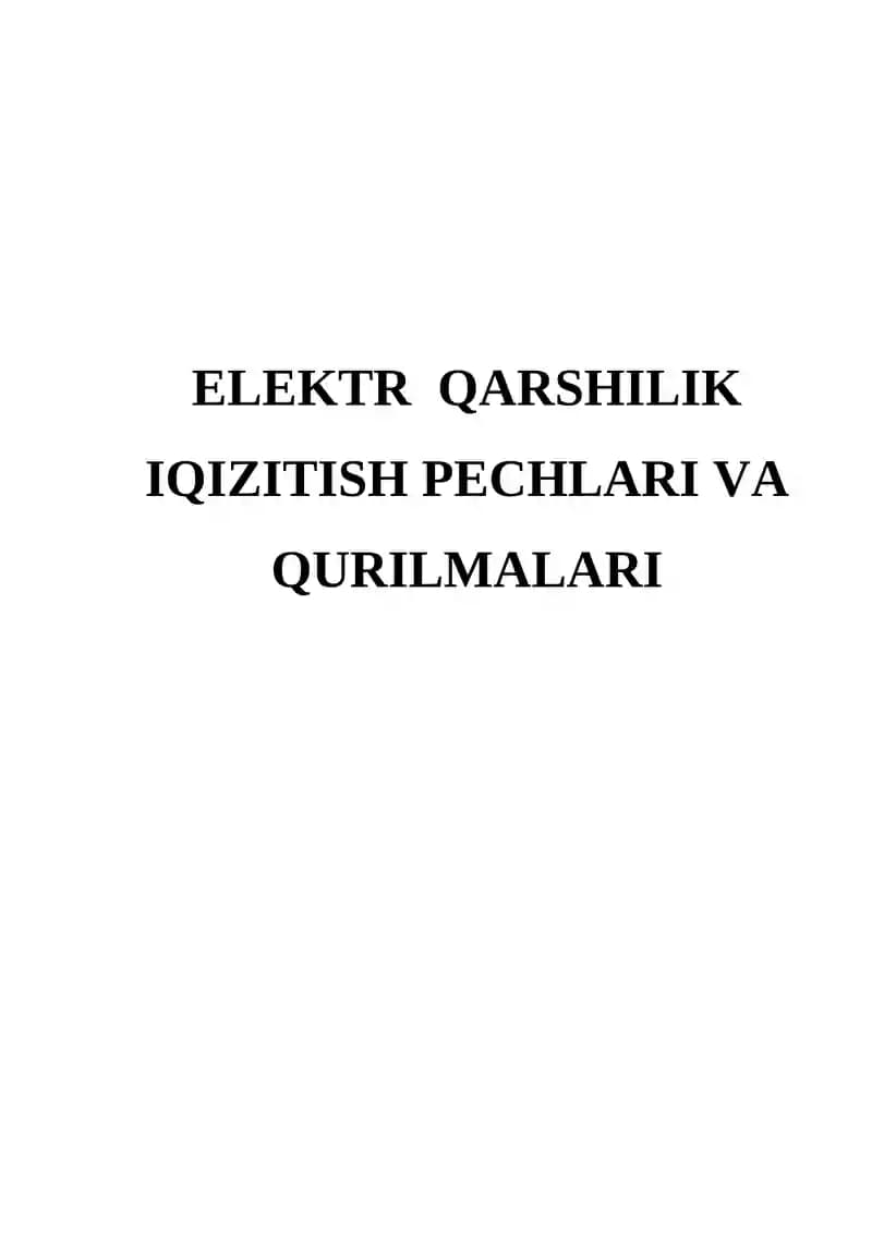 ELEKTR QARSHILIK IQIZITISH PECHLARI VA QURILMALARI