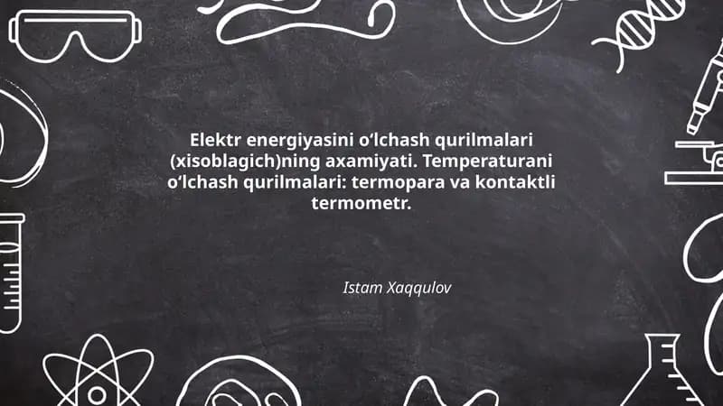 Elektr energiyasini o‘lchash qurilmalari (xisoblagich)
