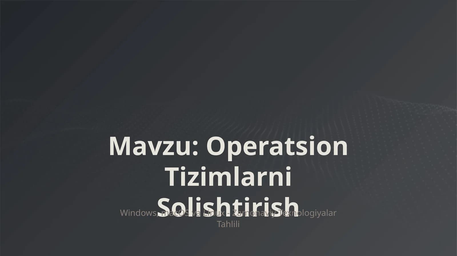 Operatsion tizimlarni solishtirish