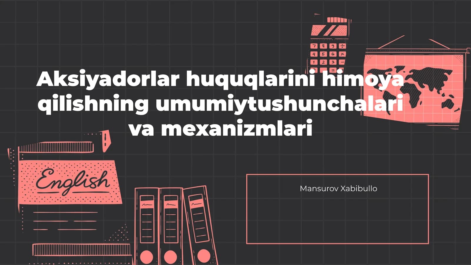Aksiyadorlar huquqlarini himoya qilishning umumiytushunchalari va mexanizmlari