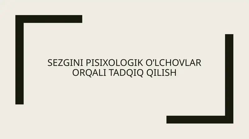 Sezgini pisixologik o’lchovlar orqali tadqiq qilish