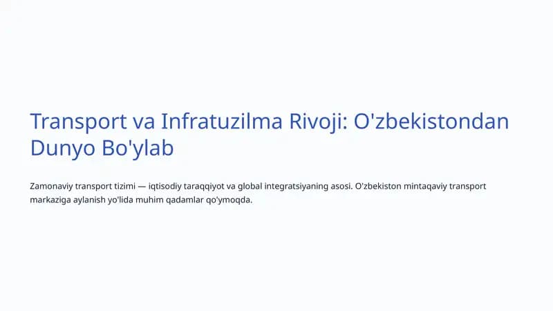 Transport va Infratuzilma Rivoji: O'zbekistondan Dunyo Bo'ylab