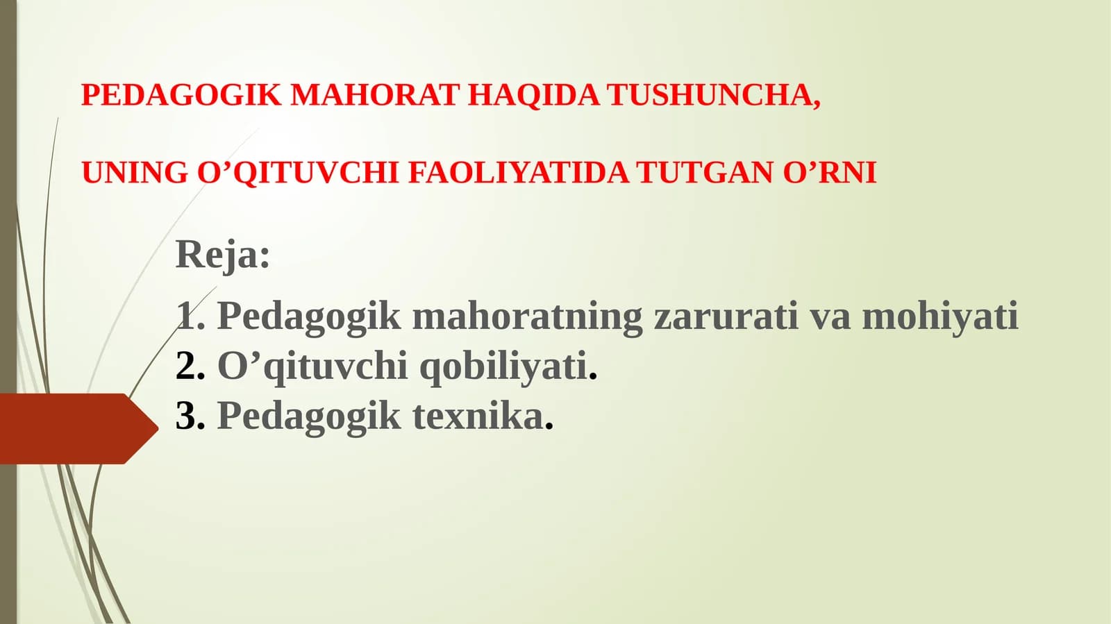 PEDAGOGIK MAHORAT HAQIDA TUSHUNCHA,UNING O’QITUVCHI FAOLIYATIDA TUTGAN O’RNI