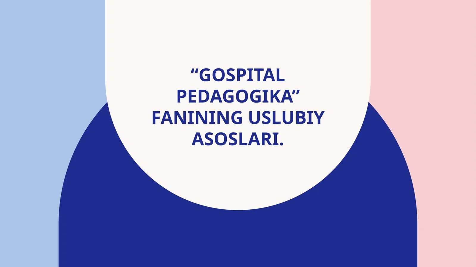 Gospital pedagogikasi tushunchasi va vazifalari