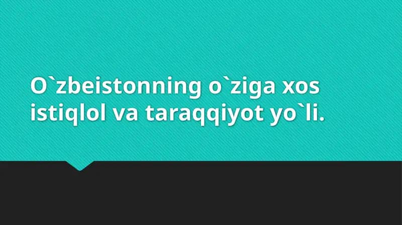 O`zbeistonningo`zigaxosistiqlolvataraqqiyotyo`li