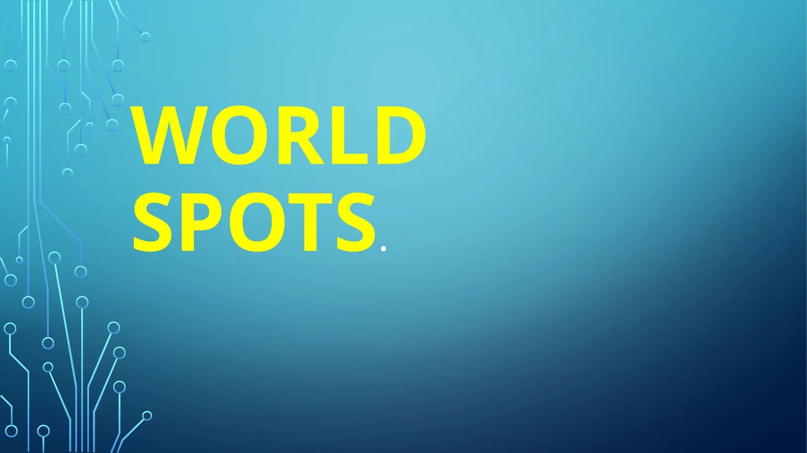WORLD SPOTS