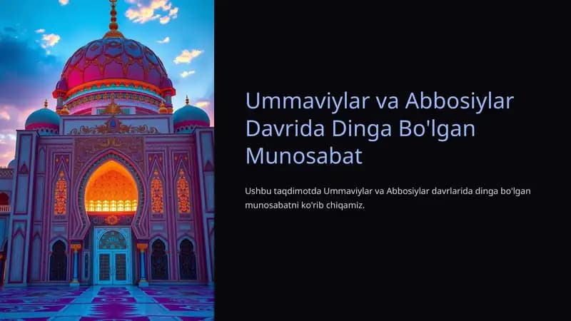 Ummaviylar va Abbosiylar Davrida dinga bo`lgan munosabat