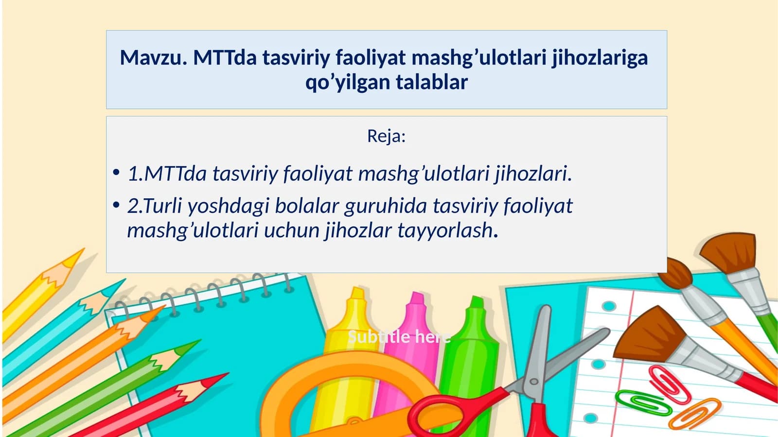MTTda tasviriy faoliyat mashg’ulotlari jihozlariga qo’yilgan talablar