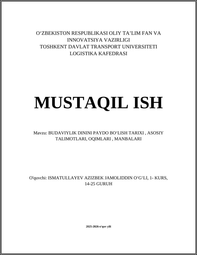 BUDAVIYLIK DININI PAYDO BO'LISH TARIXI, ASOSIY TALIMOTLARI, OQIMLARI, MANBALARI