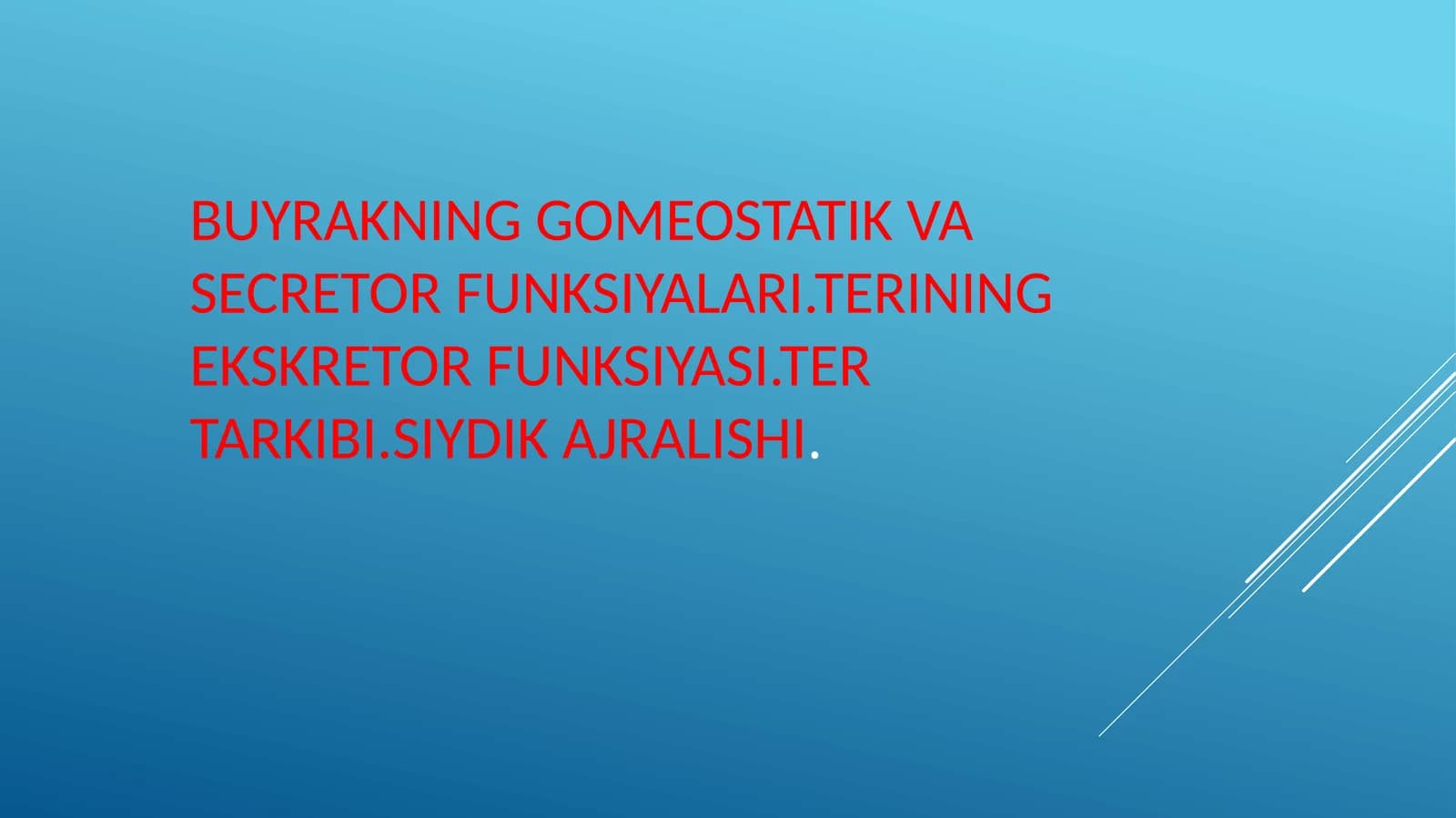 buyraklar ING goneostatik va sekretor funktsiyalari. Terini g ekskretor funktsiyasi, tarkibi.