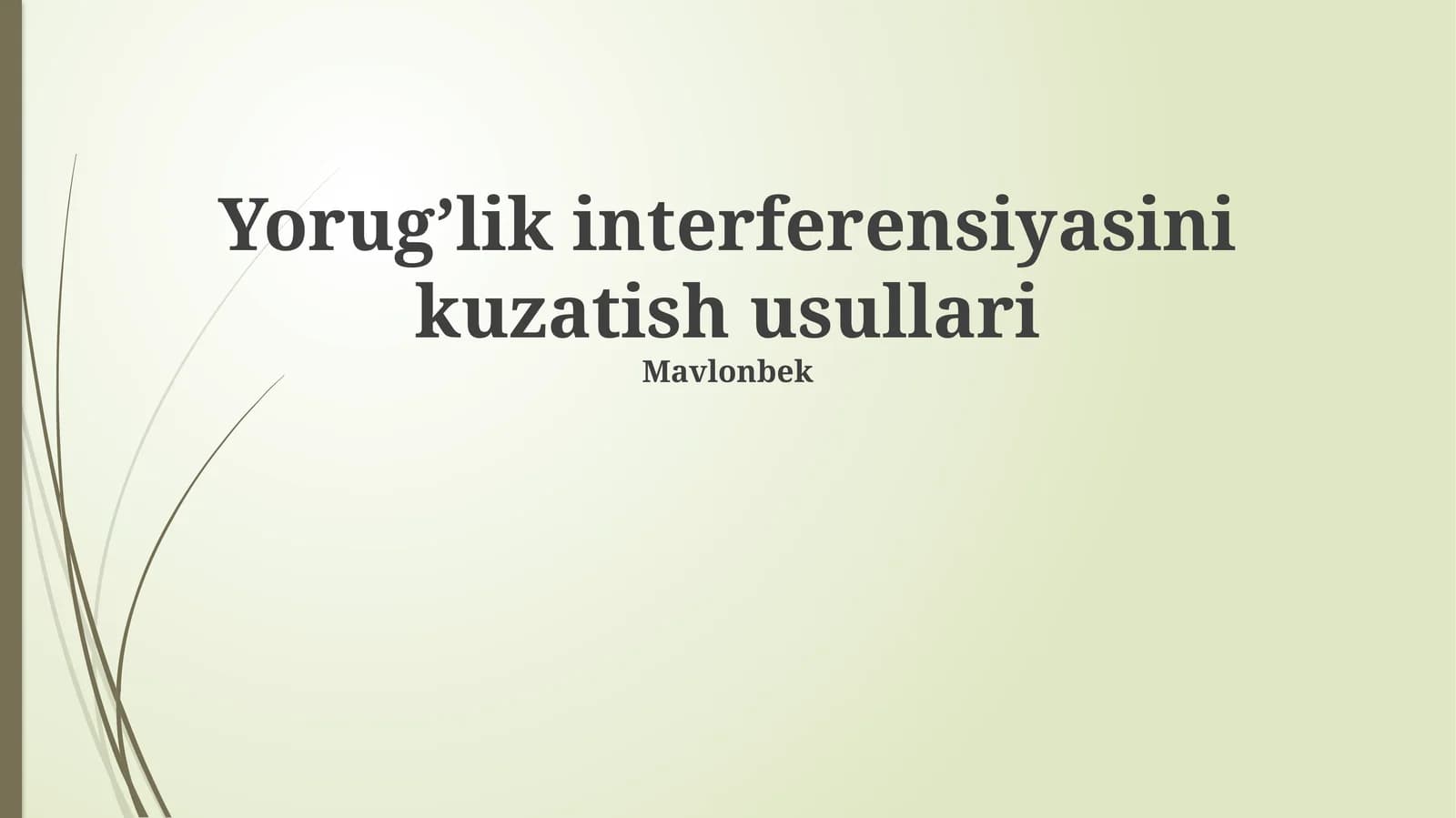 Yorug’lik interferensiyasini kuzatish usullari