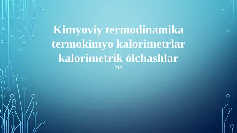 Kimyoviy Termodinamika, Termokimiya, Kalorimetriya va kalorimetrik o'lchovlar