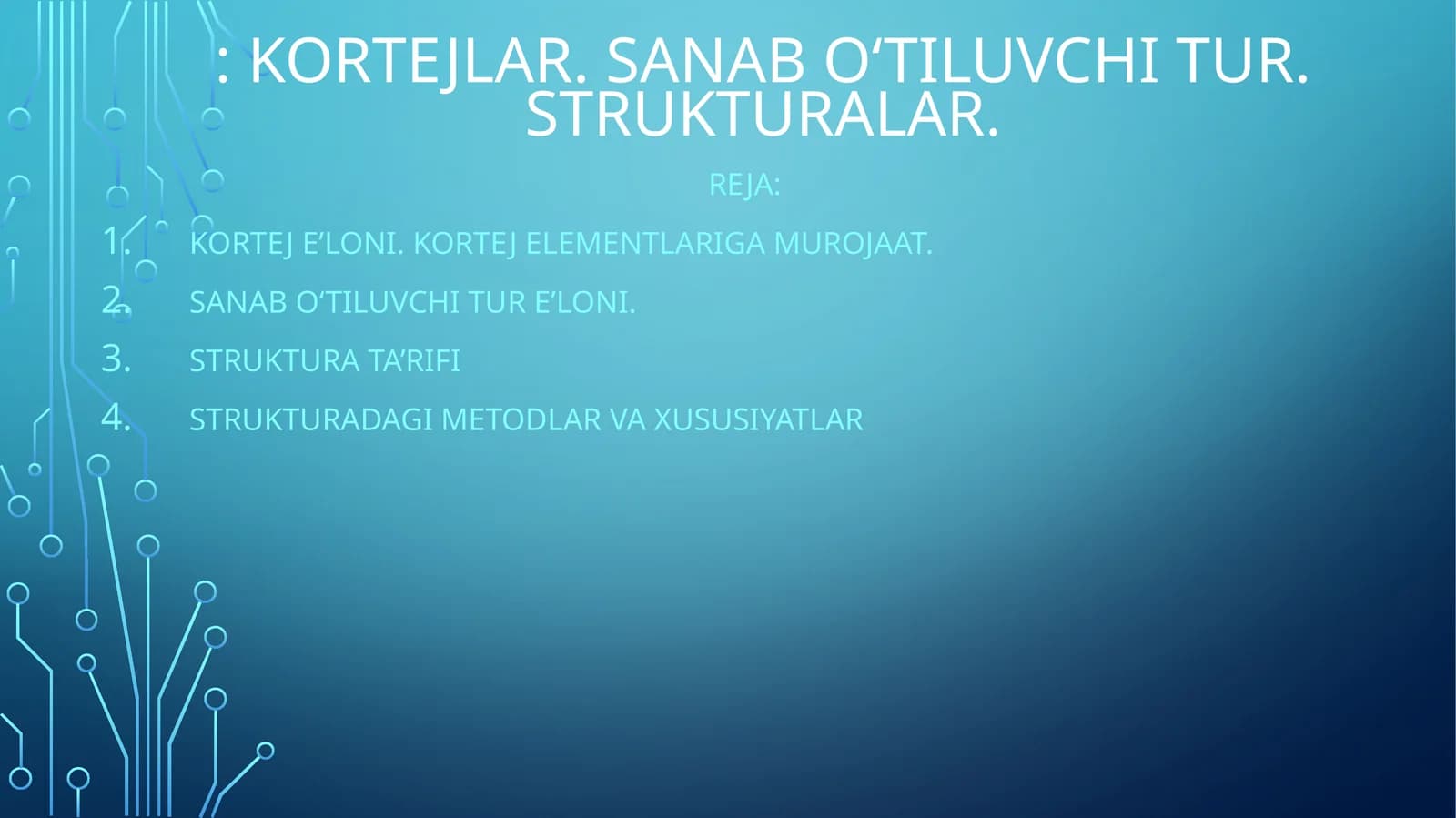 Kortejlar. Sanab o‘tiluvchi tur. Strukturalar