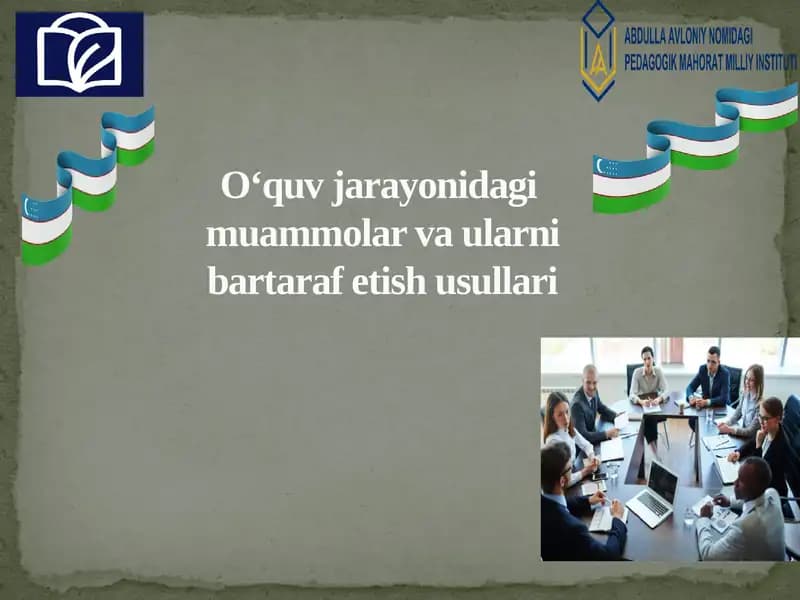 O‘quv jarayonidagi muammolar va ularni bartaraf etish usullari
