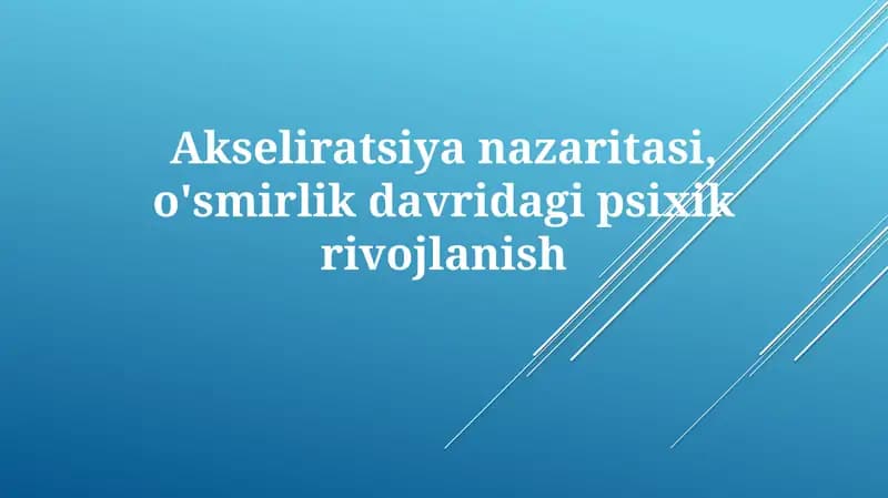 Akseliratsiya va O'smirlarning Psixologik Rivojlanishi