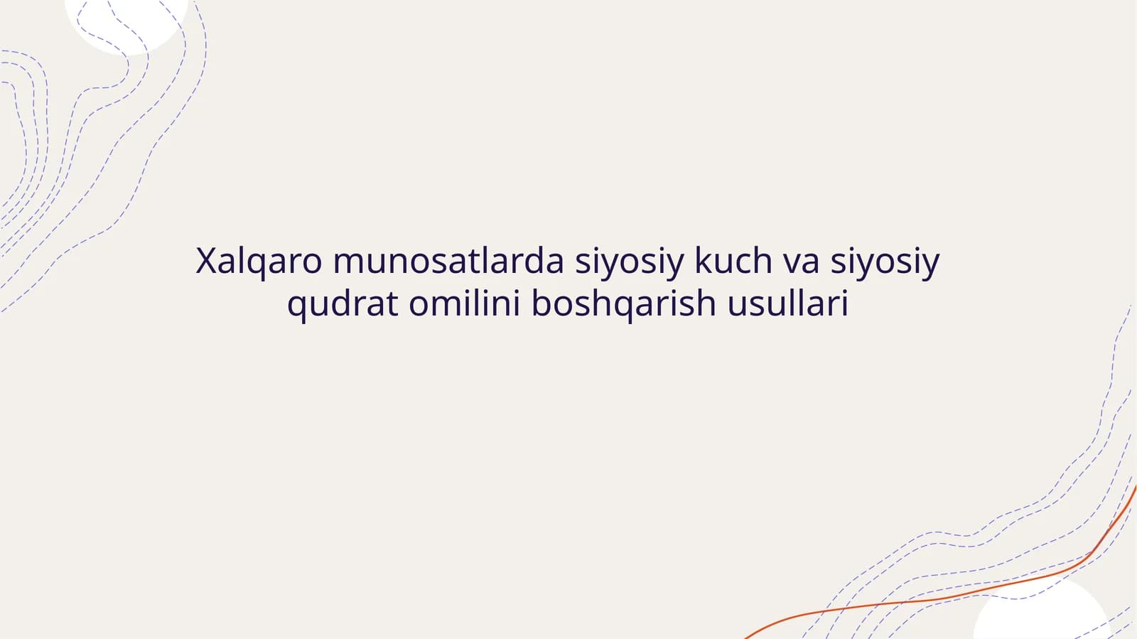 Xalqaro munosatlarda siyosiy kuch va siyosiy qudrat omilini boshqarish usullari