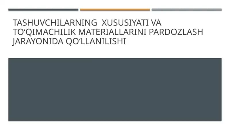 Tashuvchilarning xususiyati va toʻqimachilik
