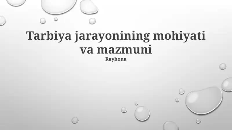 Tarbiya jarayonining mohiyati va mazmuni