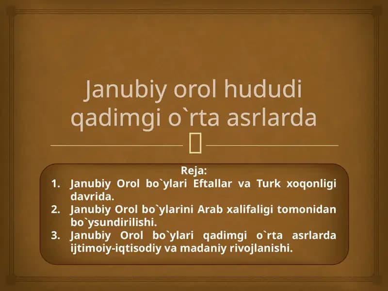 Janubiy Orol hududi – Qadimgi O‘rta Asrlarda (16 betli PPTX slayd)